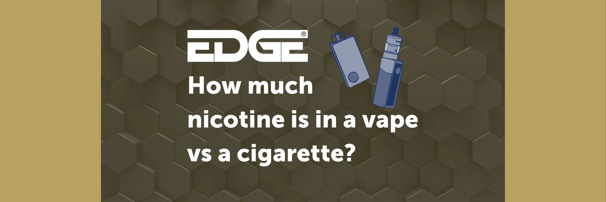 How Much Nicotine Is In A Cigarette Vs A Vape? EDGE Vaping How Much Nicotine Is In A Cigarette Vs A Vape? EDGE Vaping