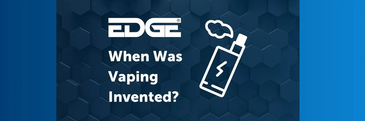 When Was Vaping Invented? | A Brief History Lesson EDGE Vaping When Was Vaping Invented? | A Brief History Lesson EDGE Vaping