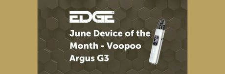 EDGE Vaping Device Of The Month June 2025: VooPoo Argus G3 Pod Vape Kit