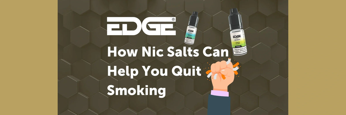 How Nic Salt E-Liquids Can Help You Quit Smoking – EDGE Vaping