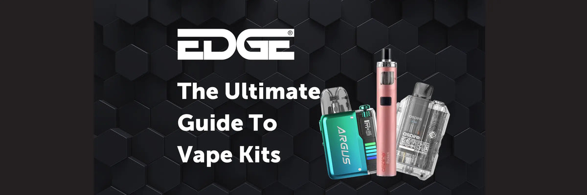Vape Kits: Everything You Need To Know EDGE Vaping Vape Kits: Everything You Need To Know EDGE Vaping