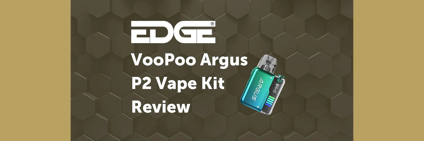 VooPoo Argus P2 vape kit review with EDGE branding on a hexagonal patterned background