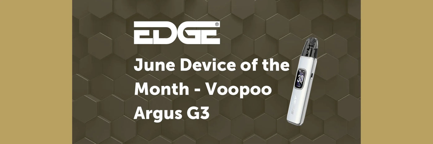 EDGE Device Of The Month June 2025 - Voopoo Argus G3