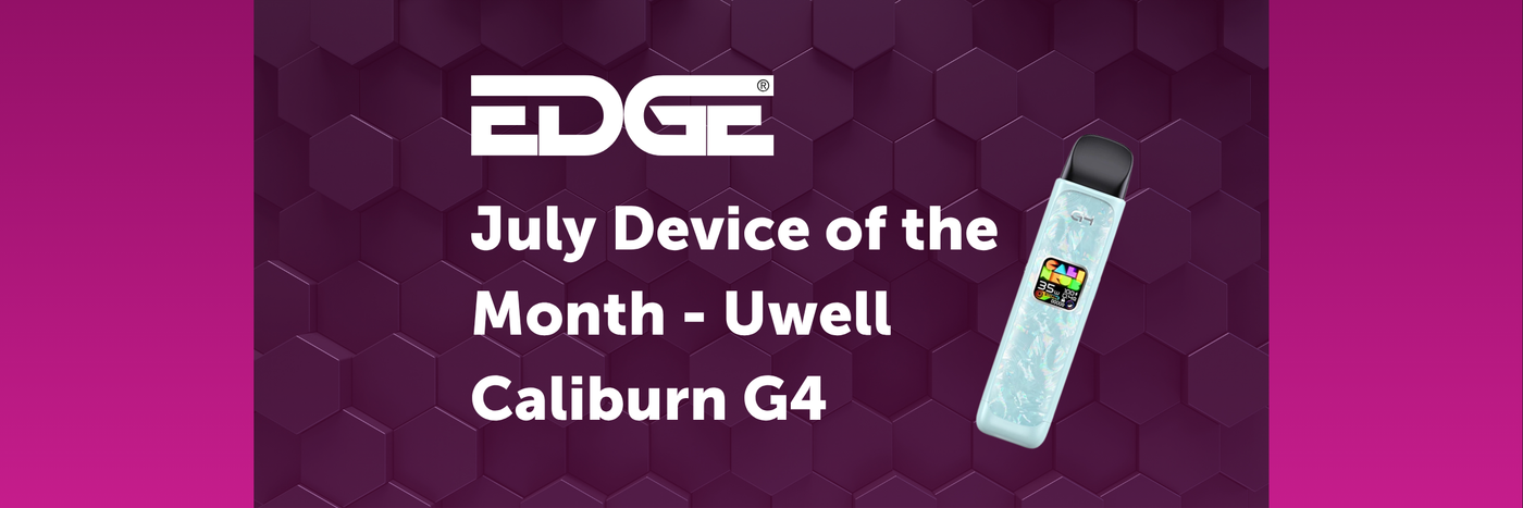 EDGE banner - July Device of the Month - Uwell Caliburn G4