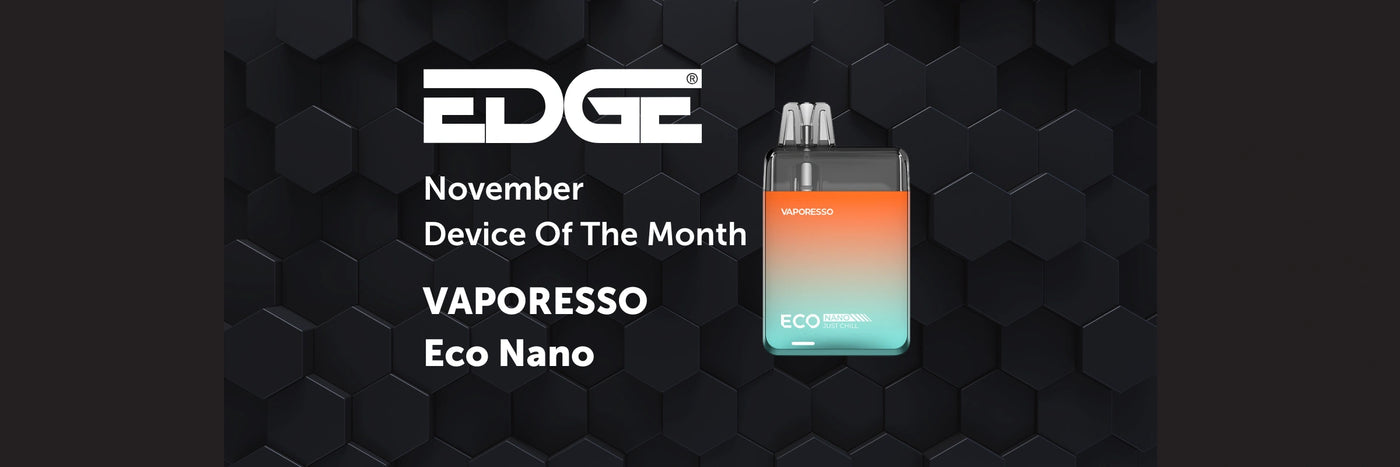 Device Of The Month November 2024 - Vaporesso Eco Nano Blog Banner