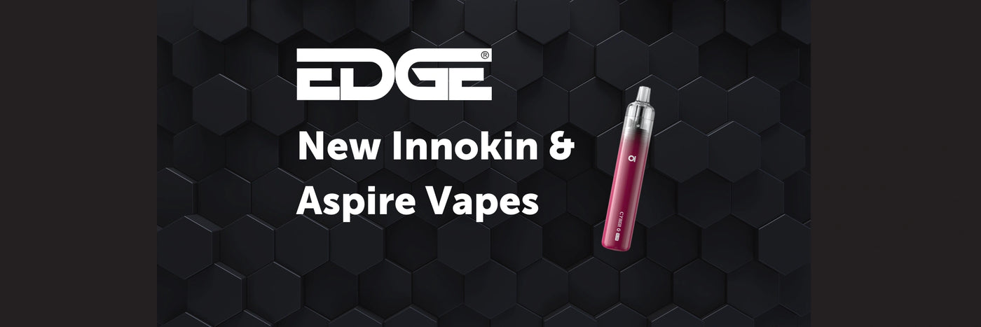 New Innokin and Aspire Vapes at EDGE