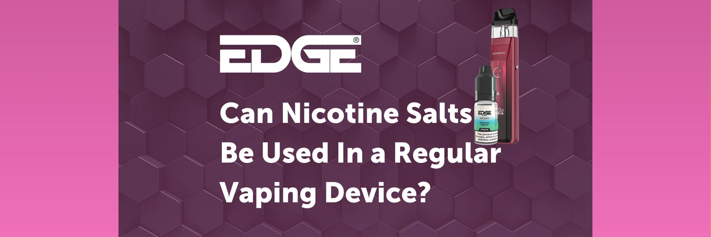 Can nic salts be used in a regular vape device? Blog Banner