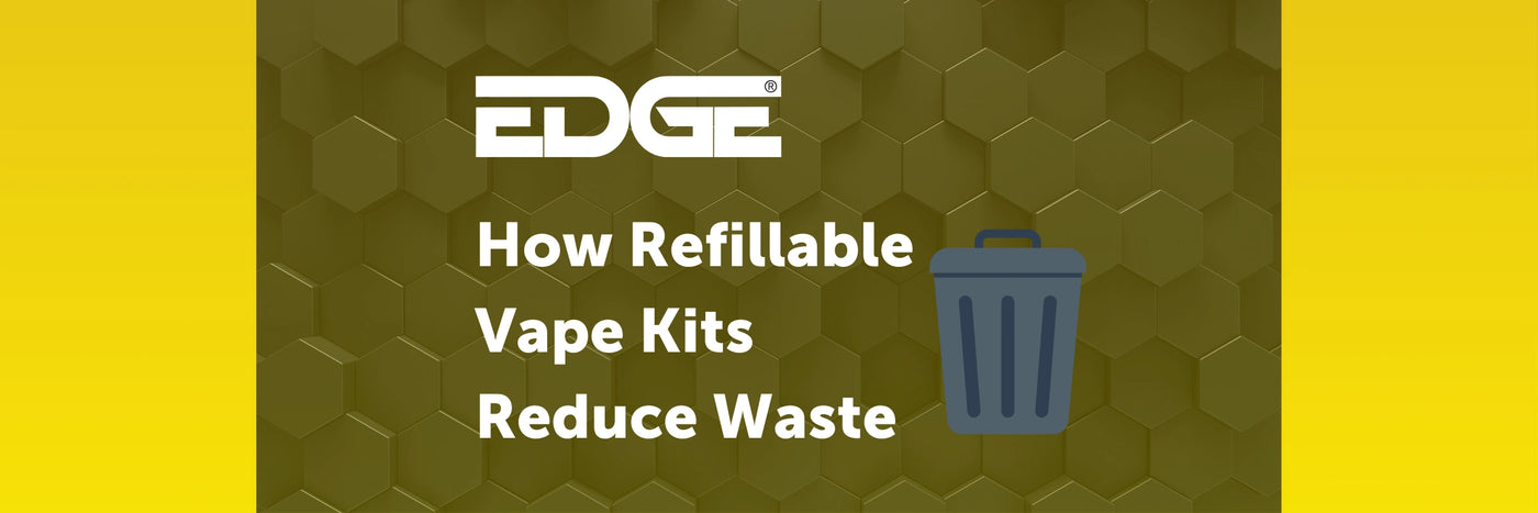 Reduce Waste with Refillable Vapes Blog Banner