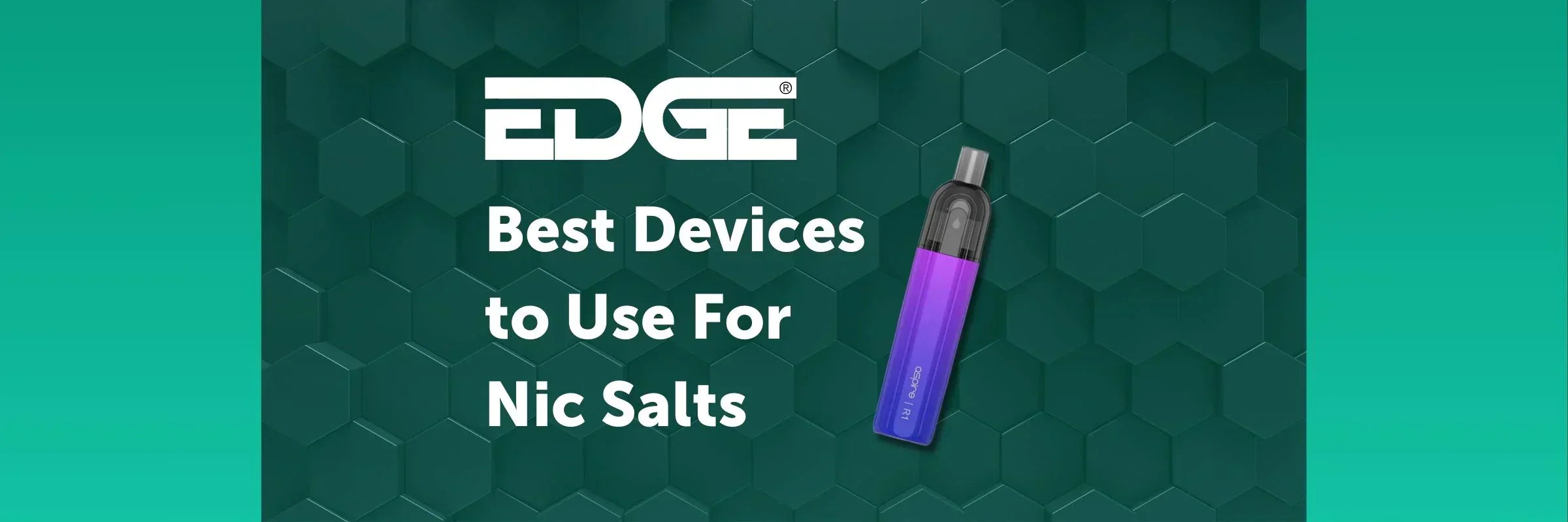 How to Vape - EDGE Vaping How to Vape - EDGE Vaping