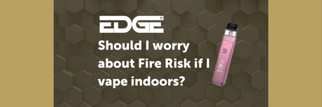 Should I worry about Fire Risk if I vape indoors?