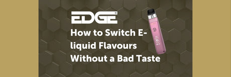 How to Switch E-liquid Flavours Without a Bad Taste