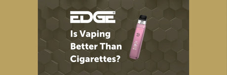 Edge Blog header Vaping better than Cigarettes