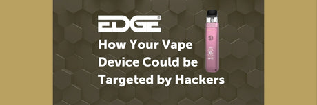 How Your Vape Device Could be Targeted by Hackers