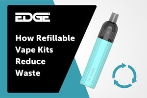 Reduce Waste with Refillable Vape Kits