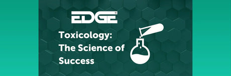 EDGE header - EDGE Toxicology: The Science of Success