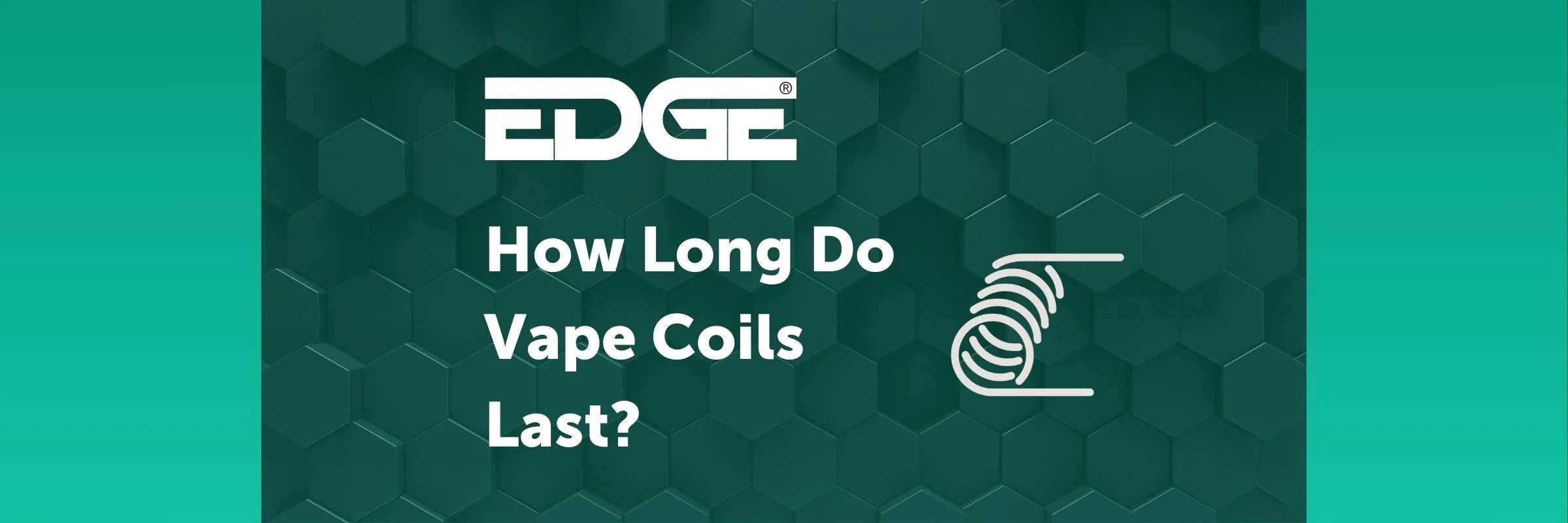 How Long Do Vape Coils Last For? – EDGE Vaping