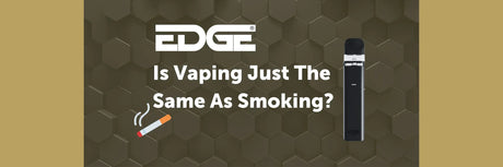 EDGE header - Is Vaping Just The Same As Smoking?