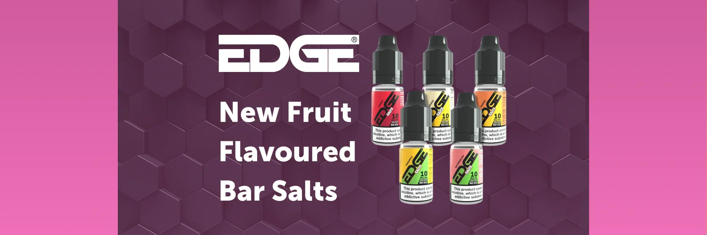 EDGE Bar Salts Fruits: 12 New Nic Salt Fruit Flavours EDGE Vaping EDGE Bar Salts Fruits: 12 New Nic Salt Fruit Flavours EDGE Vaping