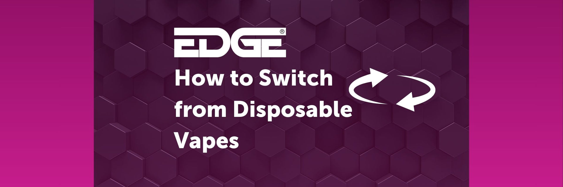 Switch From Disposable Vapes To Refillable Vape Kits EDGE Vaping Switch From Disposable Vapes To Refillable Vape Kits EDGE Vaping