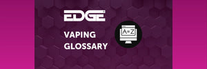 
Vaping Glossary
