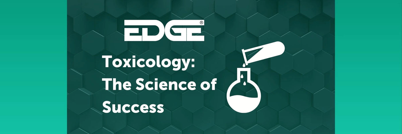 EDGE - Toxicology: The Science of Success