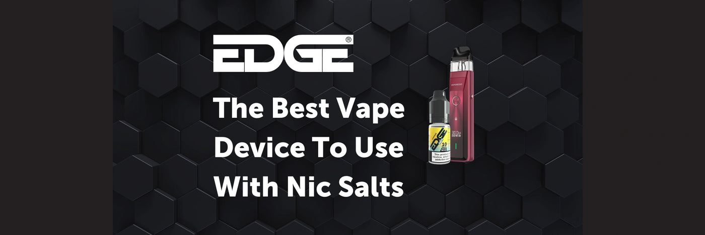Best Vape Devices To Use With Nic Salts Blog Banner
